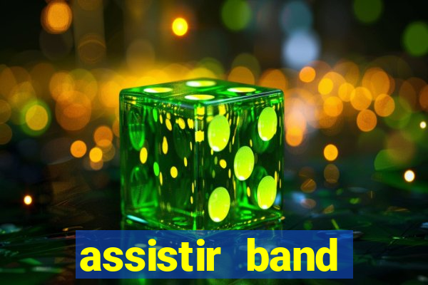 assistir band sports ao vivo gratis